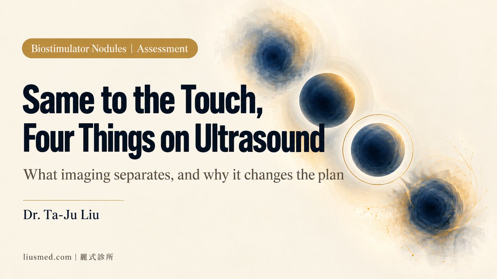 Collagen Stimulator Nodules: They All Feel the Same, But Ultrasound Shows Four Different Things
