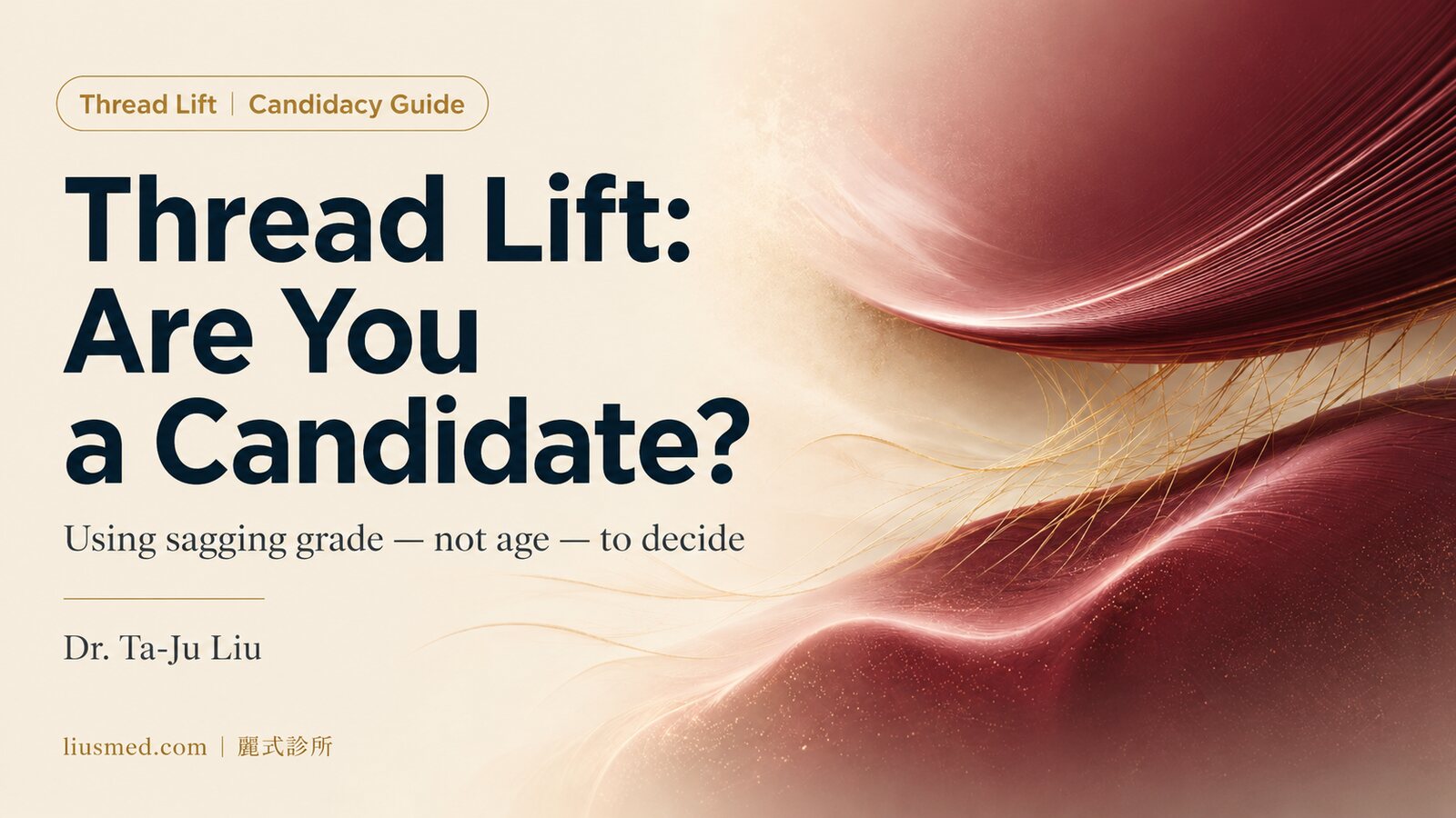 Thread Lift: What Age Is Right? Sagging Severity and Candidacy Guide